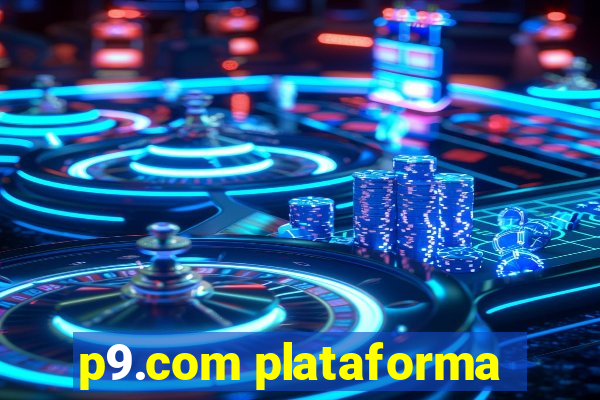 p9.com plataforma